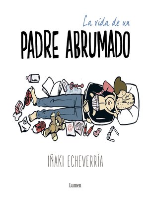 cover image of La vida de un padre abrumado